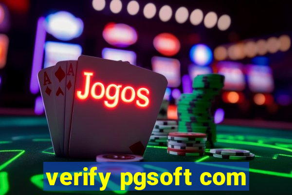 verify pgsoft com